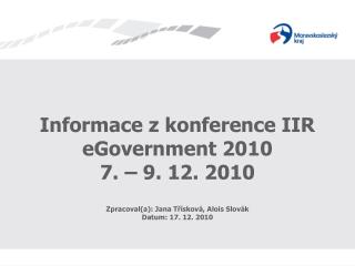 Informace z konference IIR eGovernment 2010 7. – 9. 12. 2010