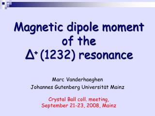 Magnetic dipole moment of the Δ + (1232) resonance