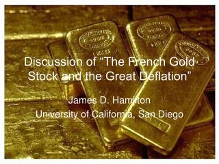 Discussion of “The French Gold Stock and the Great Deflation”