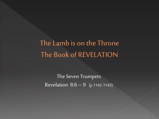 The Lamb is on the Throne The Book of REVELATION