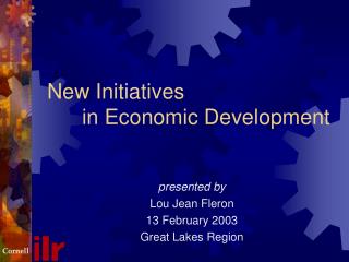 New Initiatives 	in Economic Development