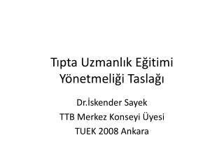 Tıpta Uzmanlık Eğitimi Yönetmeliği Taslağı