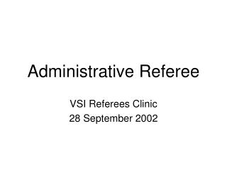 Administrative Referee