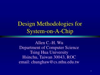 Design Methodologies for System-on-A-Chip