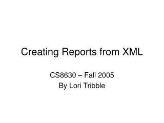 Creating Reports from XML