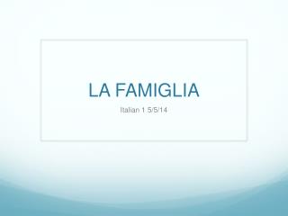 LA FAMIGLIA