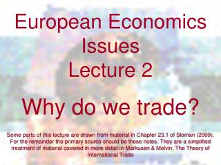 European Economics Issues Lecture 2 Why do we trade?