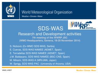 S. Nickovic (Ex-WMO SDS-WAS, Serbia) E. Cuevas, SDS-WAS NAMEE (AEMET, Spain)