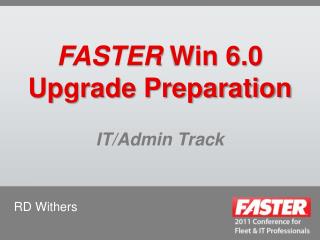 FASTER Win 6.0 Upgrade Preparation