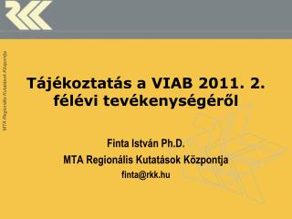Tájékoztatás a VIAB 2011. 2. félévi tevékenységéről