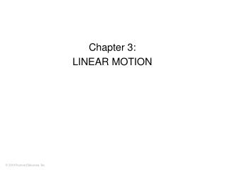 Chapter 3: LINEAR MOTION