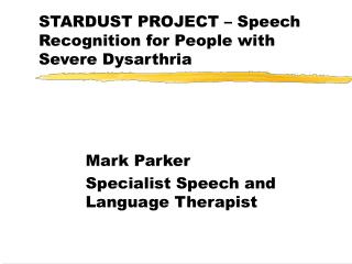 STARDUST PROJECT – Speech Recognition for People with Severe Dysarthria