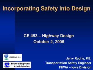 Incorporating Safety into Design