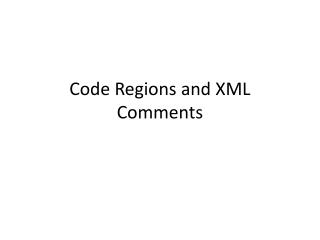 Code Regions and XML Comments