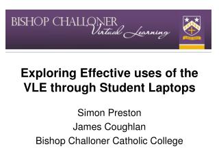 Exploring Effective uses of the VLE through Student Laptops