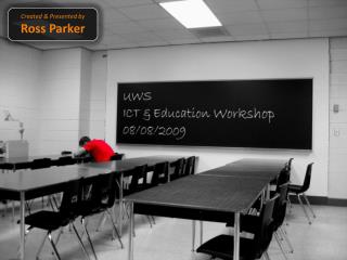 Created &amp; Presented by Ross Parker