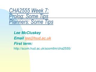 CHA2555 Week 7: Prolog: Some Tips Planners: Some Tips