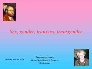 Sex, gender, transsex, transgender