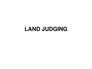 LAND JUDGING