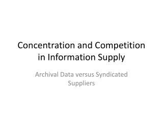 Concentration and Competition in Information Supply