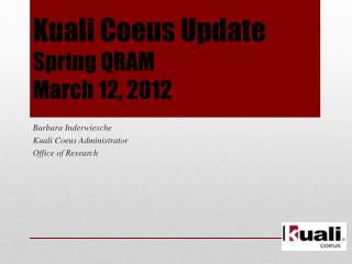 Kuali Coeus Update Spring QRAM March 12, 2012