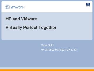 HP and VMware Virtually Perfect Together