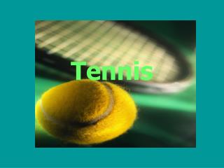 Tennis