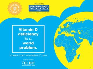 Vitamin D Day – 2 nd Nov 2014
