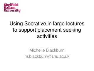 Using Socrative in large lectures to support placement seeking activities