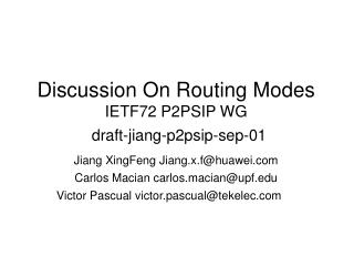 Discussion On Routing Modes IETF72 P2PSIP WG draft-jiang-p2psip-sep-01