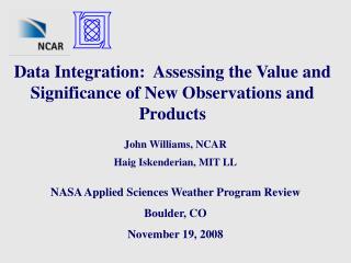 Data Integration: Assessing the Value and Significance of New Observations and Products