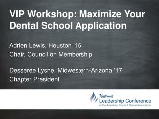 VIP Workshop: Maximize Your Dental School Application