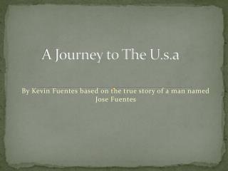 A Journey to The U.s.a