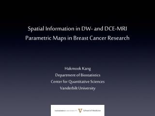 Spatial Information in DW- and DCE-MRI Parametric Maps in Breast Cancer Research