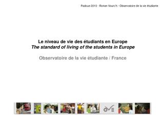 Le niveau de vie des étudiants en Europe The standard of living of the students in Europe