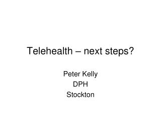 Telehealth – next steps?