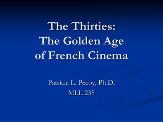 The Thirties: The Golden Age of French Cinema