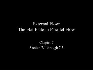 External Flow: The Flat Plate in Parallel Flow