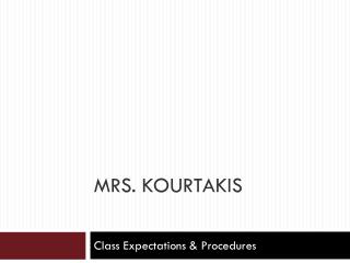 MRS. KOURTAKIS