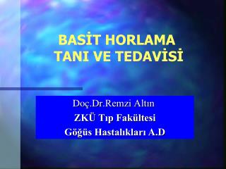 BASİT HORLAMA TANI VE TEDAVİSİ