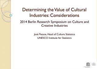 Determining the Value of Cultural Industries: Considerations