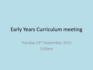 Early Years Curriculum meeting