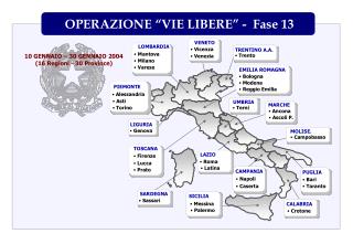 OPERAZIONE “VIE LIBERE” - Fase 13