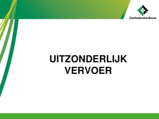 UITZONDERLIJK VERVOER