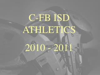 C-FB ISD ATHLETICS 2010 - 2011