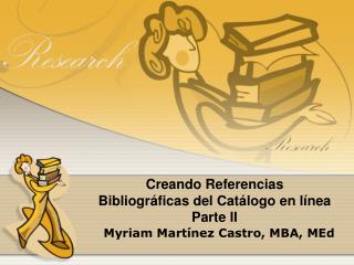 Creando Referencias Bibliográficas del Catálogo en línea Parte II