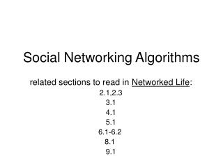 Social Networking Algorithms