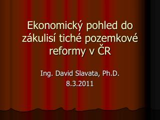 Ekonomický pohled do zákulisí tiché pozemkové reformy v ČR