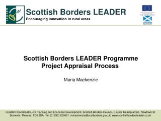 Scottish Borders LEADER Programme Project Appraisal Process Maria Mackenzie