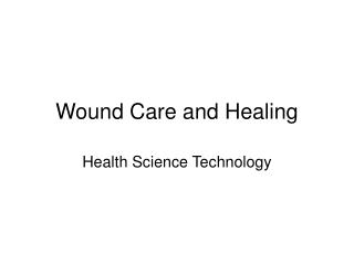 Wound Care and Healing